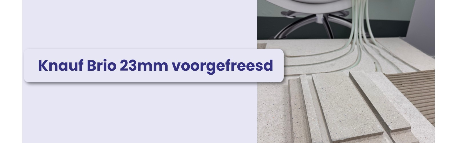 Nieuw: Knauf Brio 23mm WF voorgefreesd voor vloerverwarming